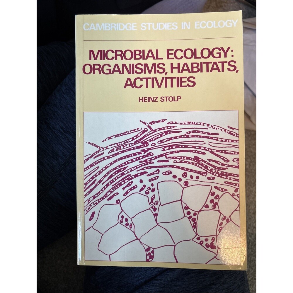 MICROBIAL ECOLOGY: ORGANISMS, HABITATS, ACTIVITIES Heinz Stolp 1988 Ecology PB